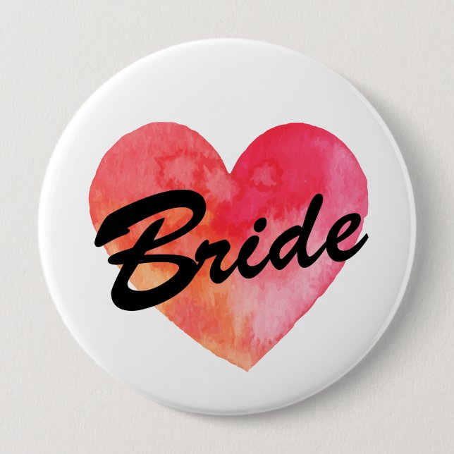 Bride Badge | watercolor heart  Bachelorette party 4 Inch Round Button (Front)
