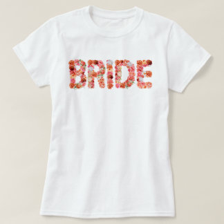 Bride Bride to Be Bridal Shower Bachelorette Party T-Shirt