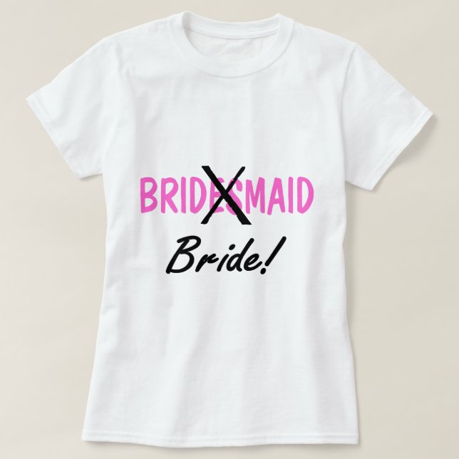 Bride Bridemaid T-Shirt (Design Front)