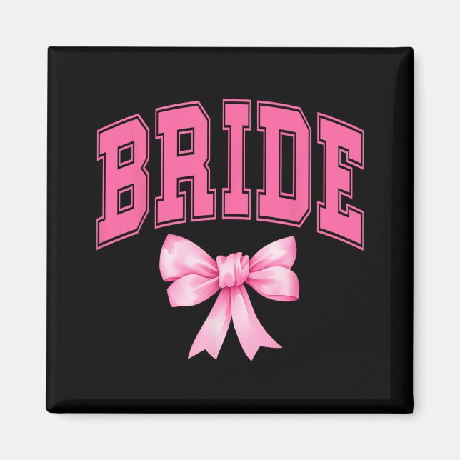 Bride Bridesmaid Coquette Bow Wedding Bachelorette Magnet (Front)