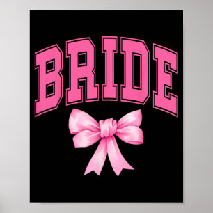 Bride Bridesmaid Coquette Bow Wedding Bachelorette Poster