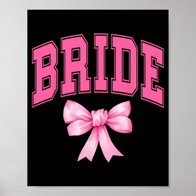 Bride Bridesmaid Coquette Bow Wedding Bachelorette Poster (Front)