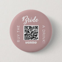 Bride Buy A Drink With QR Code Venmo Girly Button