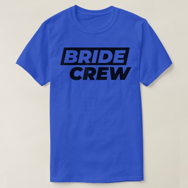Bride Crew172 T-Shirt (Design Front)