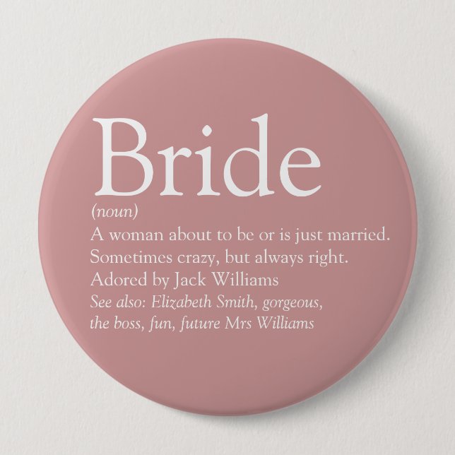 Bride Definition, Bridal Shower Fun Girly Pink 4 Inch Round Button (Front)