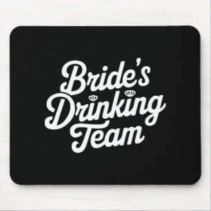 Bride Drinking Team Bachelorette Party Funny Weddi Mouse Pad