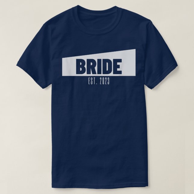 Bride Est 2023 Wedding Gift Bride Bridal Party Bri T-Shirt (Design Front)
