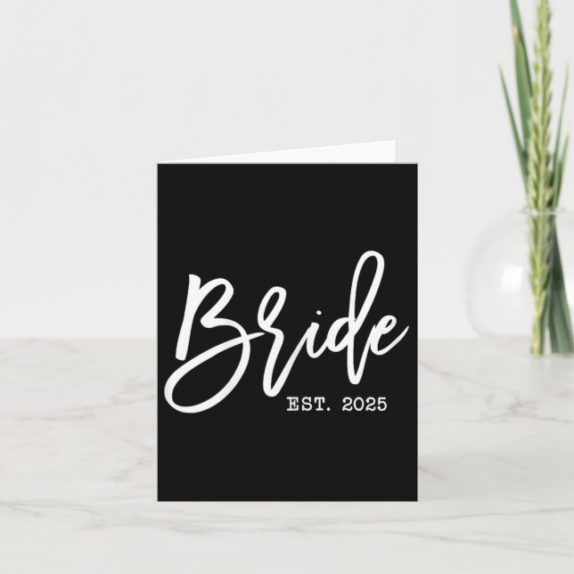 Bride Est 2025 For Wedding Future Wife Soon To Be  Card (Front)