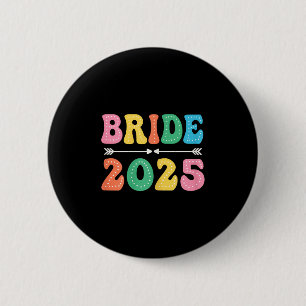 Bride Est 2025 Married Wedding Bridal Party Bachel 2 Inch Round Button