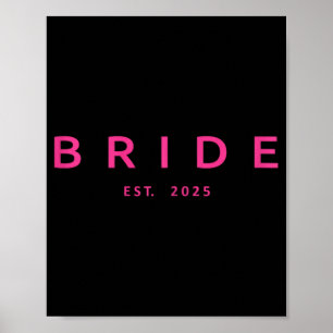 Bride Est. 2025 Pink Bridal Shower Wedding Bachelo Poster
