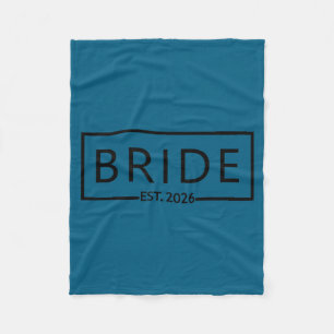 Bride est 2026 wedding bridal shower bachelorette fleece blanket
