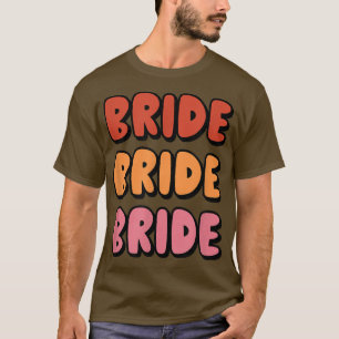 Bride Family Party Rehearsal Day Bachelorette Day  T-Shirt