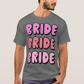 Bride Family Party Rehearsal Day Bachelorette Day T-Shirt