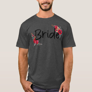 Bride Flower Tees For Bachelor Party Wedding Bride