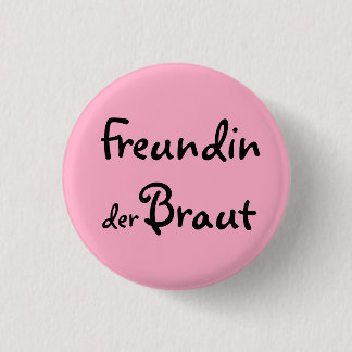 bride friend 1 inch round button