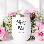Bride Future Mrs Black White<br><div class="desc">Future Mrs Black White Wine Tumbler with text Future Mrs. More products with this design are in the collection below</div>