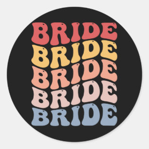 Bride Groovy Bridal Bachelorette Party  Classic Round Sticker