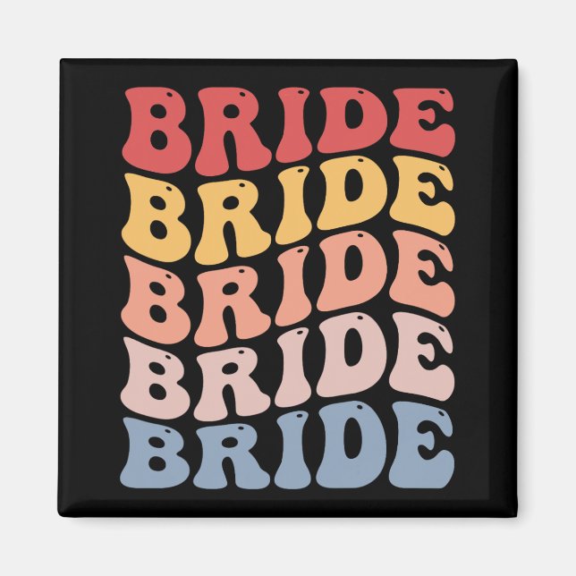 Bride Groovy Bridal Bachelorette Party  Magnet (Front)