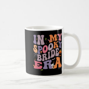 Bride Halloween In My Spooky Bride Era Wedding Bac Coffee Mug