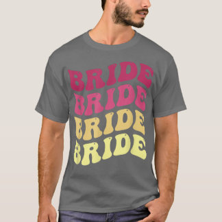 Bride I Do Crew Retro Bachelorette Party Bride Bri T-Shirt