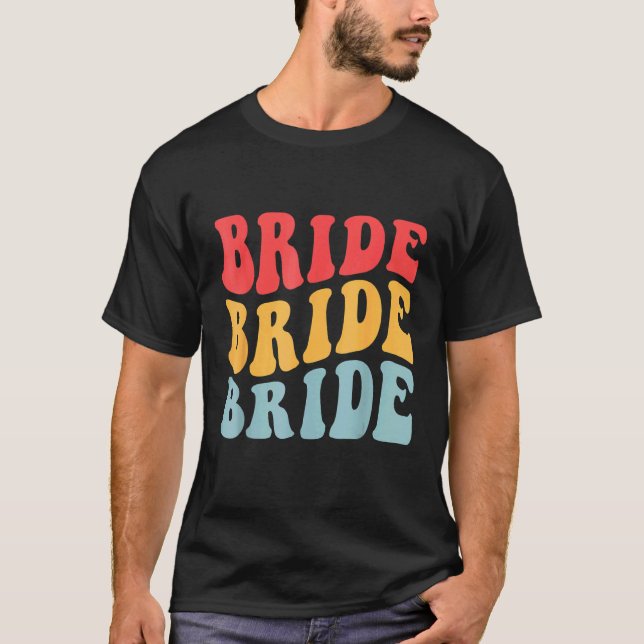 Bride I Do Crew Retro Bachelorette Party Bride Bri T-Shirt (Front)