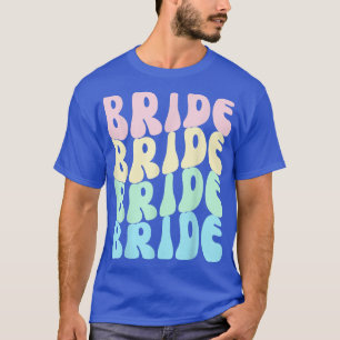 Bride I Do Crew Retro Bachelorette Party Bride Bri T-Shirt
