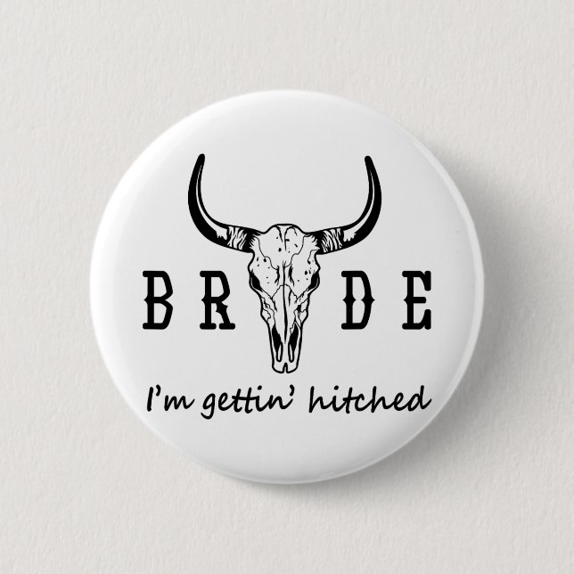 Bride I'm Getting Hitched Western Cowgirl Bachelor 2 Inch Round Button (Front)