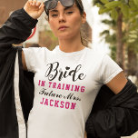 Bride in Training Pink Future Mrs. Wedding T-Shirt<br><div class="desc">Stylish "Bride in Training" typography design for the fit bride-to-be with heart accent. Personalize the "Future Mrs." text with your married last name. Perfect for pre-wedding workouts! Black with hot pink (can be customized) colours.</div>
