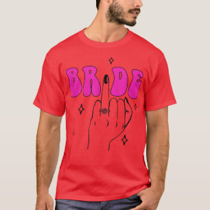 Bride Last Disco Funny Bridesmaid Bachelorette Mat T-Shirt