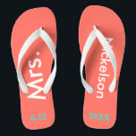 Bride Mrs. Coral Flip Flops<br><div class="desc">Bright coral background with Mrs. and Last Name written in white text and date of wedding in turquoise blue. Pretty beach destination or honeymoon flip flops for the new bride. Original designs by TamiraZDesigns.</div>