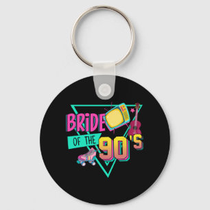 Bride Of The 90s Retro 90s Bride Bachelorette Part Keychain