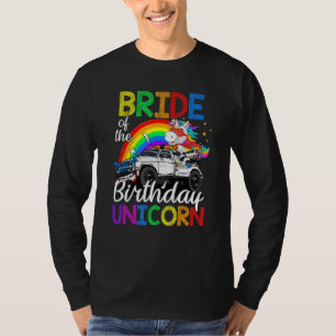 Bride Of The Birthday Unicorn Monster Truck T-Shirt