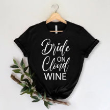 Bride on Cloud Wine | Funny Bachelorette Party