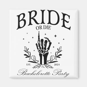 Bride Or Die 2024 Bachelorette Party Matching Hall Magnet