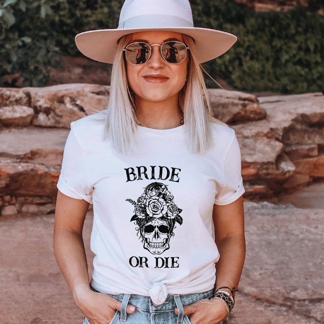 Bride or Die Bachelorette Party Customized Bridal T-Shirt (Creator Uploaded)