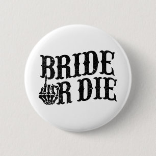 Bride Or Die Bachelorette Party Halloween Bride Gr 2 Inch Round Button