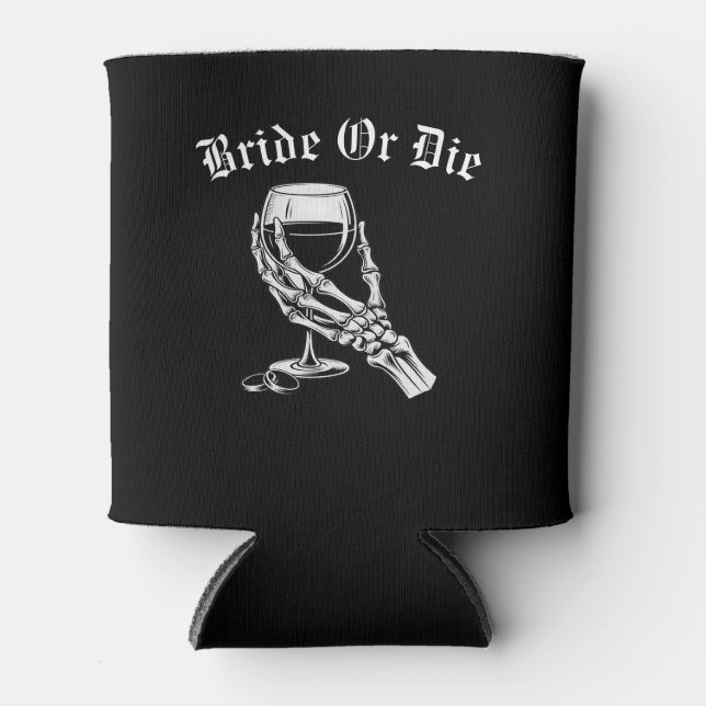 Bride Or Die Gothic Skeleton Black Bachelorette Can Cooler (Front)