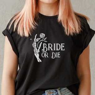 Bride or Die Gothic Skeleton Heart Bachelorette T-Shirt