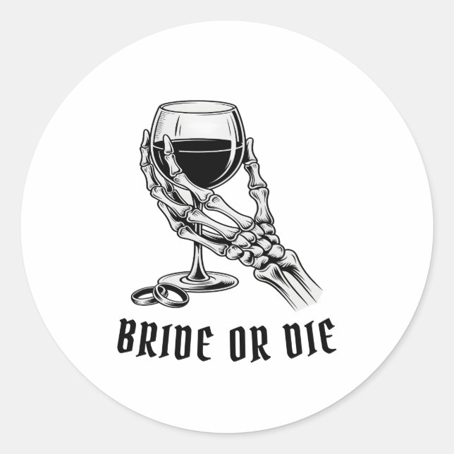 Bride or Die Skeleton Bachelorette Party Classic Round Sticker (Front)