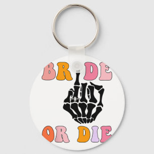 Bride Or Die Skeleton Ring Finger Retro Bacheloret Keychain