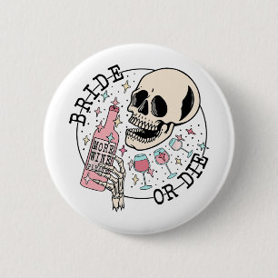 Bride Or Die Skull Drinking Halloween Bachelorette 2 Inch Round Button