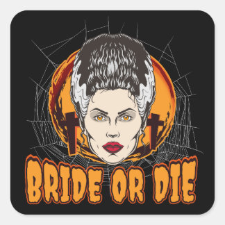 Bride or die square sticker