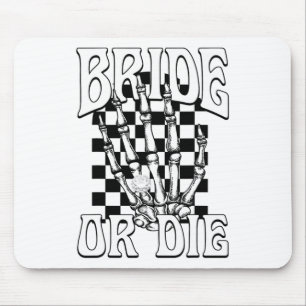 Bride Or Die Team Bride Gothic Halloween Bachelore Mouse Pad