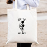 Bride or Die Til Death Do Us Party Gothic Wedding Tote Bag<br><div class="desc">Looking for the perfect way to celebrate your gothic wedding? Look no further than our personalized bride tote bag! This bag is perfect for carrying some essentials on your big day, and it's sure to make your bachelorette party that much more fun! With dark fairytale wedding designs and a Bride...</div>