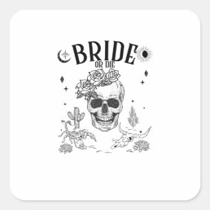 Bride Or Die Till Death Do Us Party Gothic Bachelo Square Sticker