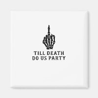 Bride Or Die, Till Death Do Us Party