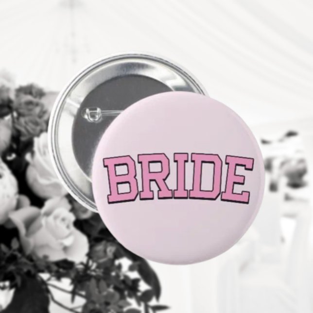 BRIDE – Pink College Font Bachelorette Party 2 Inch Round Button (Creator Uploaded)