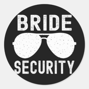 Bride Security Funny Wedding Bachelorette Party Su Classic Round Sticker