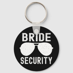 Bride Security Funny Wedding Bachelorette Party Su Keychain