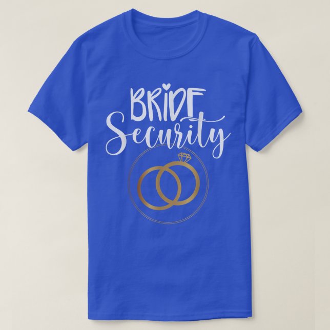 Bride Security Wedding T-Shirt (Design Front)